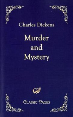 Murder and Mystery - Dickens, Charles