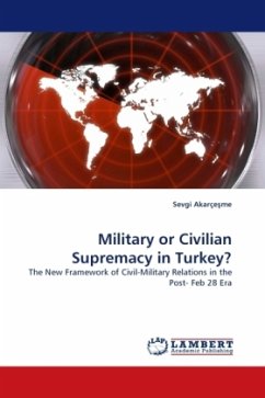 Military or Civilian Supremacy in Turkey?