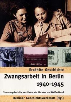 Zwangsarbeit in Berlin 1940-1945
