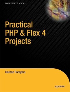 Practical PHP & Flex 4 Projects: Building Powerful Applications with PHP and Flash Builder - Forsythe, Gordon