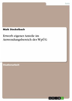 Erwerb eigener Anteile im Anwendungsbereich des WpÜG - Steckelbach, Maik
