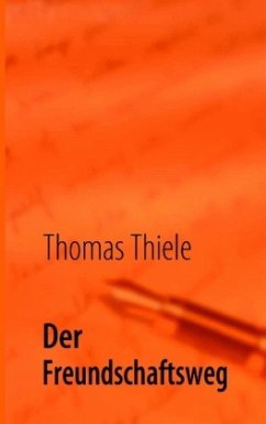 Der Freundschaftsweg - Thiele, Thomas