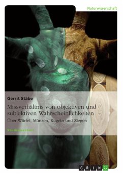 Missverhältnis von objektiven und subjektiven Wahrscheinlichkeiten - Stäbe, Gerrit
