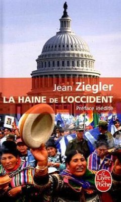 La Haine de L Occident - Ziegler, Jean