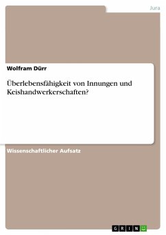 Überlebensfähigkeit von Innungen und Keishandwerkerschaften? - Dürr, Wolfram