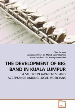 THE DEVELOPMENT OF BIG BAND IN KUALA LUMPUR - Von, Choi Ee