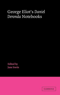 George Eliot's Daniel Deronda Notebooks - Eliot, George