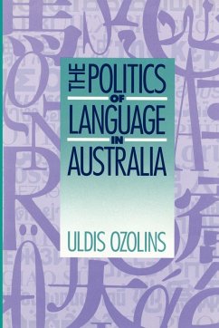 The Politics of Language in Australia - Ozolins, Uldis