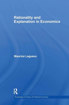 Rationality and Explanation in Economics - Lagueux, Maurice