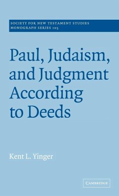 Paul, Judaism, and Judgment According to Deeds - Yinger, Kent L.