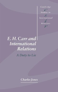 E. H. Carr and International Relations - Jones, Charles