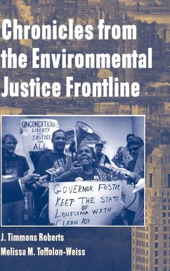 Chronicles from the Environmental Justice Frontline - Roberts, J. Timmons; Toffolon-Weiss, Melissa M.