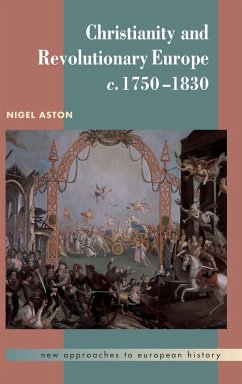 Christianity and Revolutionary Europe, 1750 1830 - Aston, Nigel