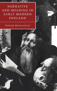 Narrative and Meaning in Early Modern England - Marchitello, Howard