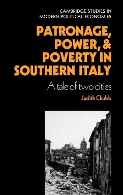 Patronage, Power and Poverty in Southern Italy - Chubb, Judith