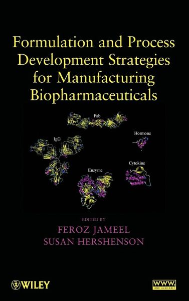Formulation and Process Development Strategies for Manufacturing Biopharmaceuticals Formulation and Process Development Strategies for Manufacturing Biopharmaceuticals