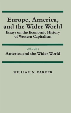 Europe, America, and the Wider World - Parker, William. N.