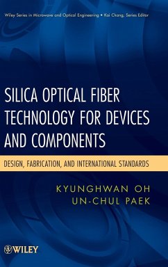 Silica Optical Fiber Technology for Devices and Components - Oh, Kyunghwan; Paek, Un-Chul