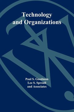 Technology and Organizations - Goodman, Paul S; Sproull, Lee S