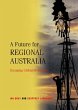 A Future for Regional Australia - Bild 1