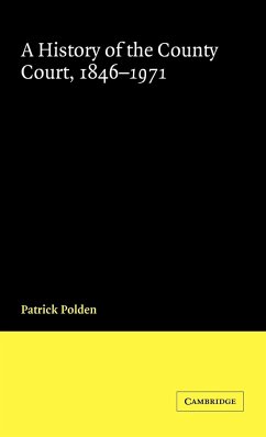 A History of the County Court, 1846 1971 - Polden, Patrick