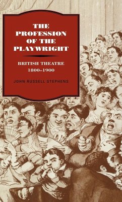 The Profession of the Playwright - Stephens, John Russell