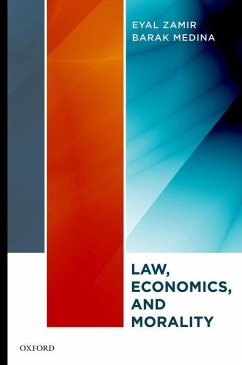 Law, Economics, and Morality - Zamir, Eyal; Medina, Barak
