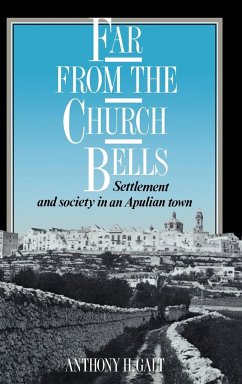 Far from the Church Bells - Galt, Anthony H.