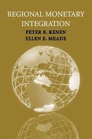 Regional Monetary Integration - Kenen, Peter B; Meade, Ellen E