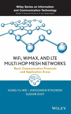 Wifi, Wimax, and Lte Multi-Hop Mesh Networks - Wei, Hung-Yu; Rykowski, Jarogniew; Dixit, Sudhir