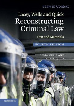 Lacey, Wells and Quick Reconstructing Criminal Law - Wells, Celia; Quick, Oliver