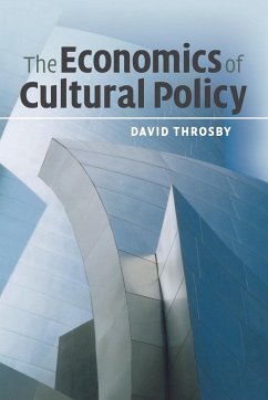 The Economics of Cultural Policy - Throsby, David