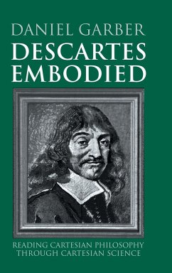 Descartes Embodied - Garber, Daniel