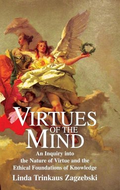 Virtues of the Mind - Zagzebski, Linda Trinkaus