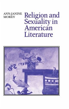 Religion and Sexuality in American Literature - Morey, Ann-Janine