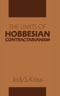 The Limits of Hobbesian Contractarianism - Kraus, Jody S.