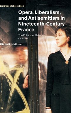 Opera, Liberalism, and Antisemitism in Nineteenth-Century France - Hallman, Diana R.