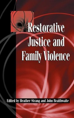 Restorative Justice and Family Violence - Strang, Heather / Braithwaite, John (eds.)