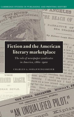Fiction and the American Literary Marketplace - Johanningsmeier, Charles