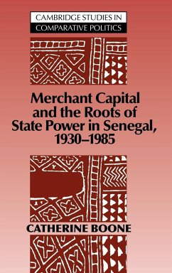 Merchant Capital and the Roots of State Power in Senegal - Boone, Catherine