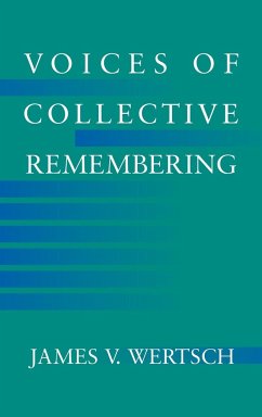Voices of Collective Remembering - Wertsch, James V.; James V., Wertsch