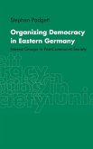 Organizing Democracy in Eastern Germany