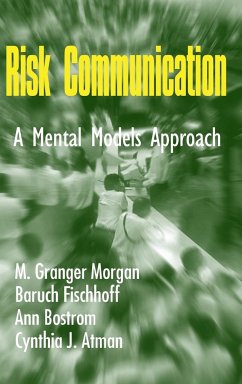 Risk Communication - Morgan, M. Granger; Fischhoff, Baruch; Bostrom, Ann