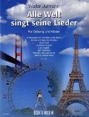 Alle Welt singt seine Lieder, für Gesang und Klavier