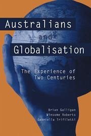 Australians and Globalisation - Galligan, Brian; Roberts, Winsome; Trifiletti, Gabriella