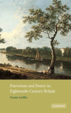Patriotism and Poetry in Eighteenth-Century Britain - Griffin, Dustin