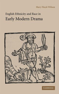 English Ethnicity and Race in Early Modern Drama - Floyd-Wilson, Mary