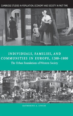 Individuals, Families, and Communities in Europe, 1200 1800 - Lynch, Katherine A.