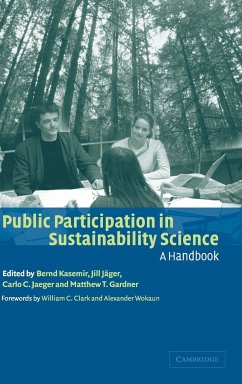 Public Participation in Sustainability Science - Kasemir, Bernd / Jäger, Jill / Jaeger, Carlo C. / Gardner, Matthew T. / Wokaun, Alexander (eds.)