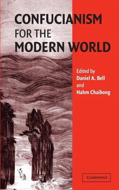 Confucianism for the Modern World - Bell, Daniel A. / Chaibong, Hahm (eds.)